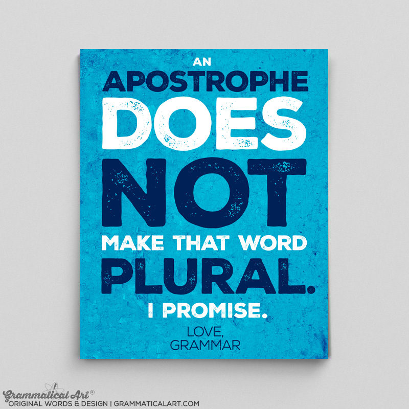 apostrophe-not-for-plurals-print-grammatical-art