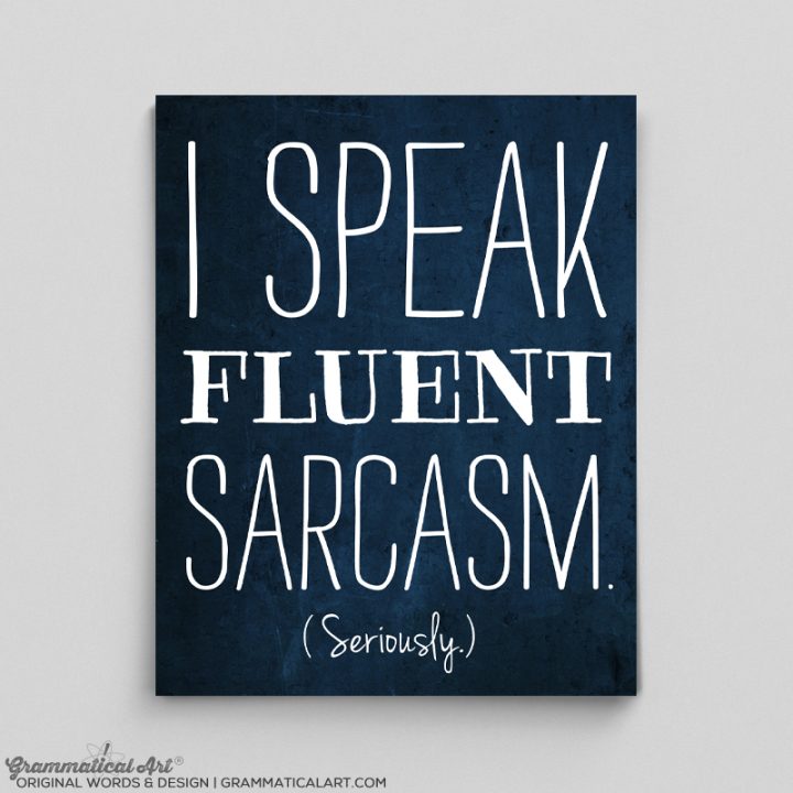 Speak fluent. Grammar fun poster. Speak fluent sarcasm перевод на русский. Military Print sarcasm.